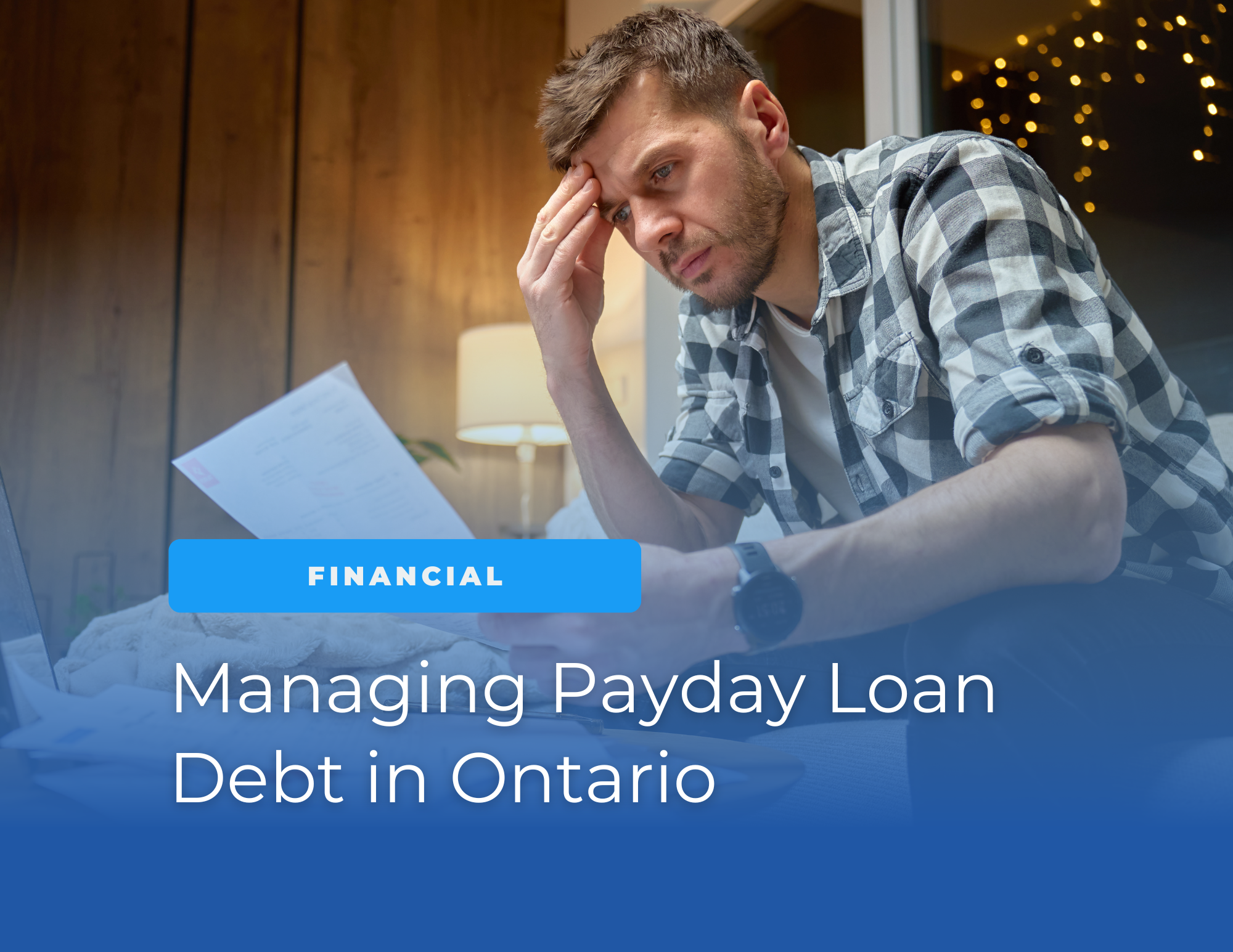 a man sitting looking at bills of payday loan debt in Ontario style home.