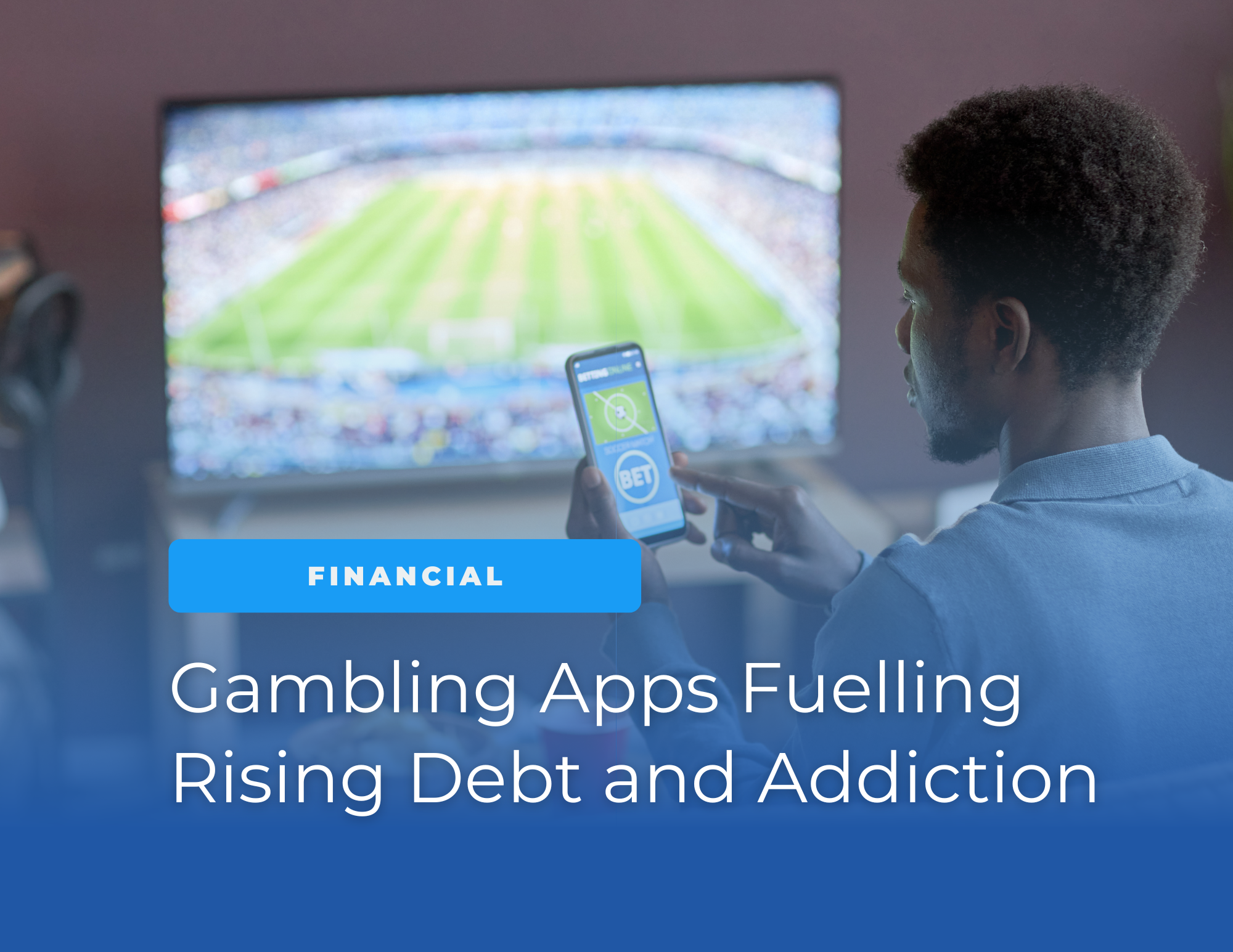 Gambling Apps Are Fuelling Debt Increases Across Ontario