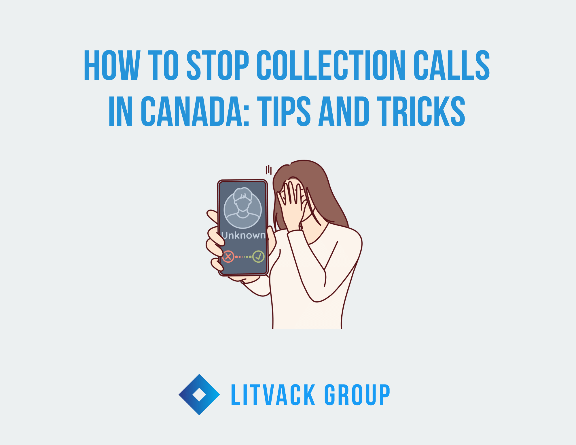 How to Stop Collection Calls in Canada: Tips and Tricks
