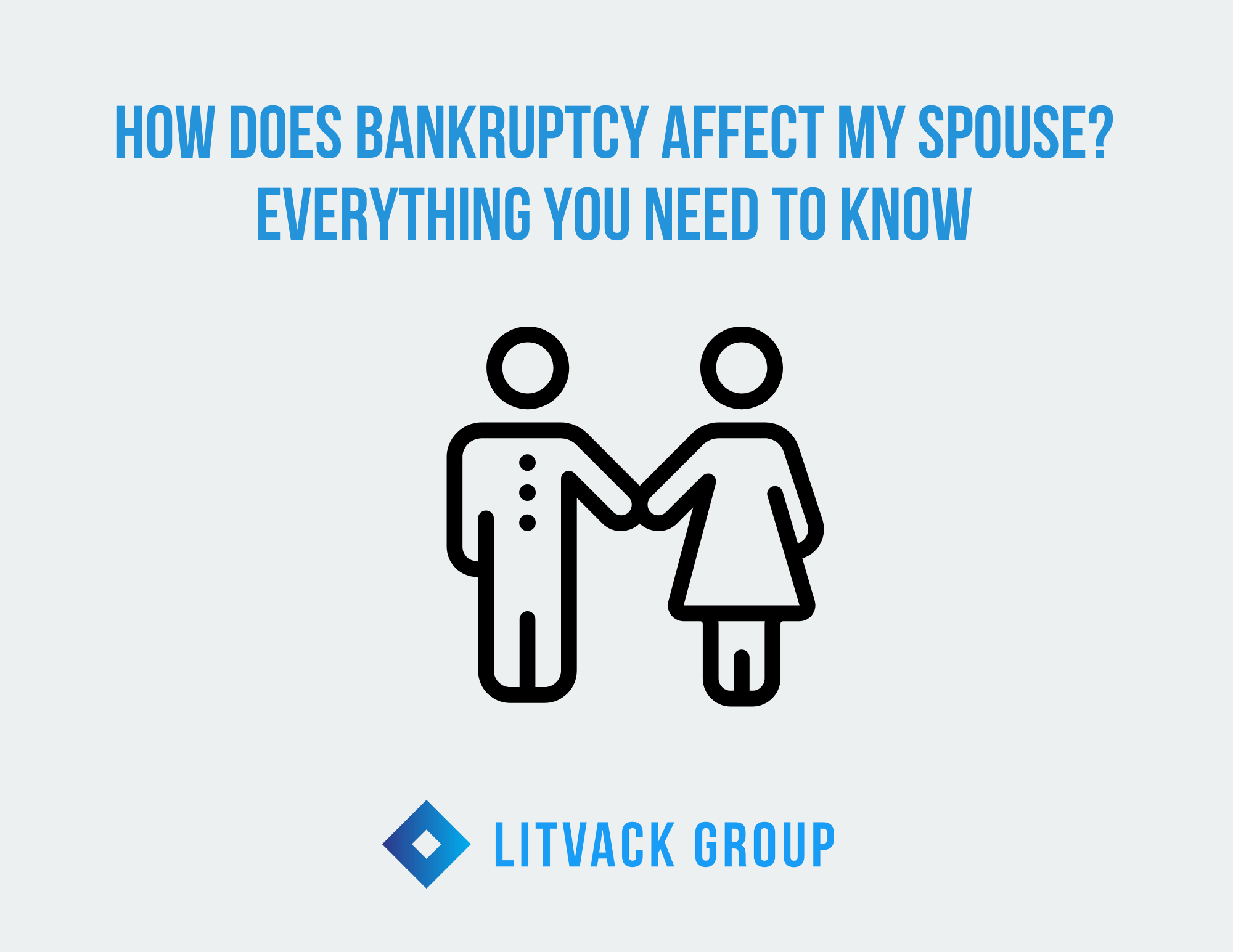 How Does Bankruptcy Affect My Spouse? Everything You Need to Know
