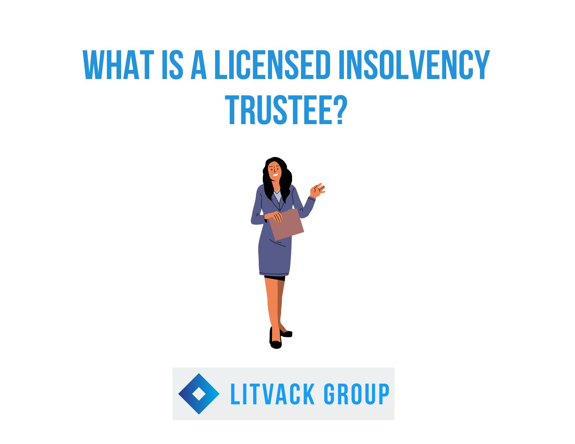 What is a Licensed Insolvency Trustee?