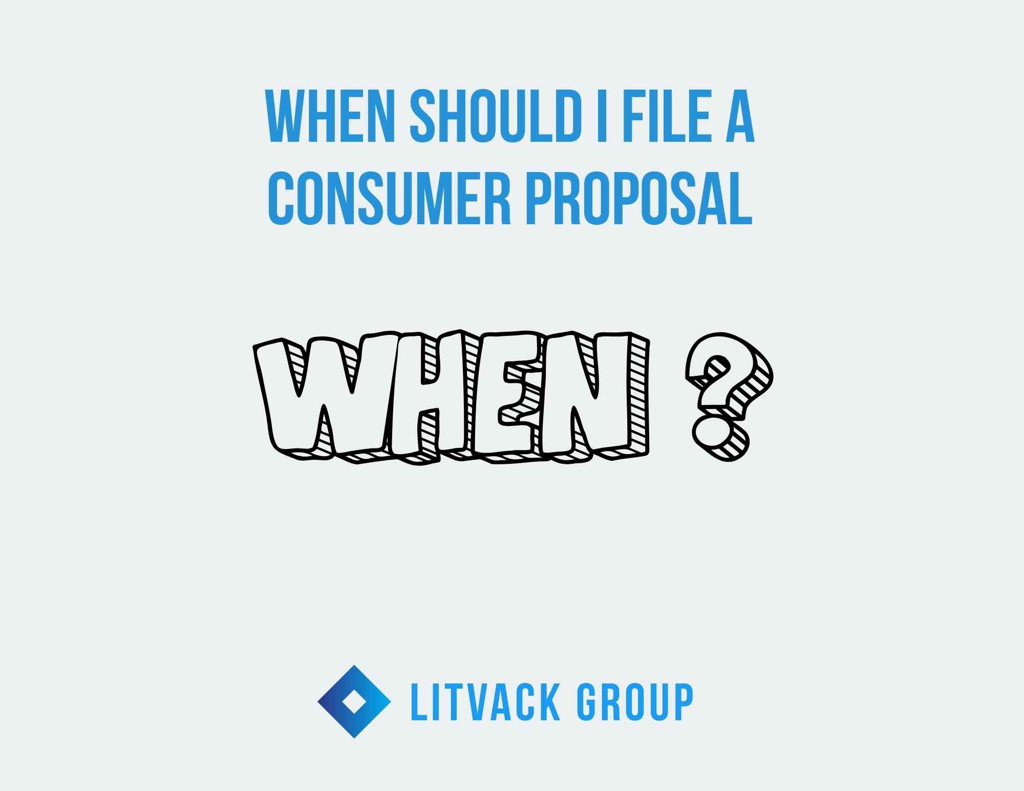 When Should I File a Consumer Proposal?